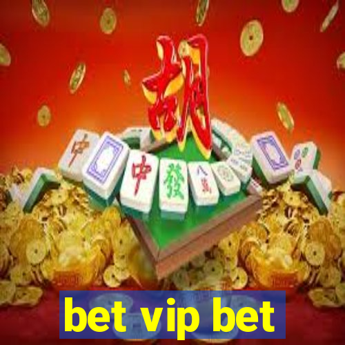 bet vip bet